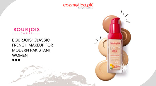 Bourjois: Classic French Makeup for Modern Pakistani Women