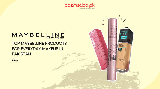 Top Maybelline Products for Everyday Makeup in Pakistan